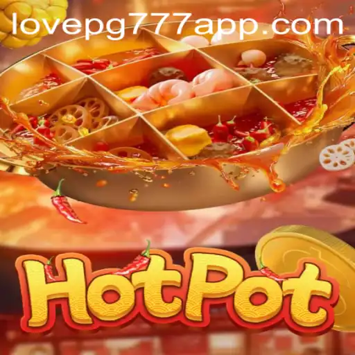 Descubra o Envolvente Mundo de Hotpot e a Fascinante Experiência com 'love PG777'